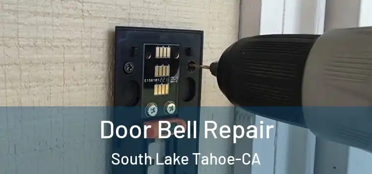 Door Bell Repair South Lake Tahoe-CA
