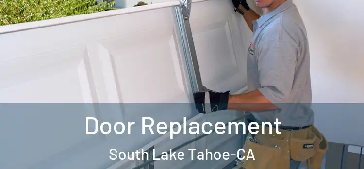 Door Replacement South Lake Tahoe-CA