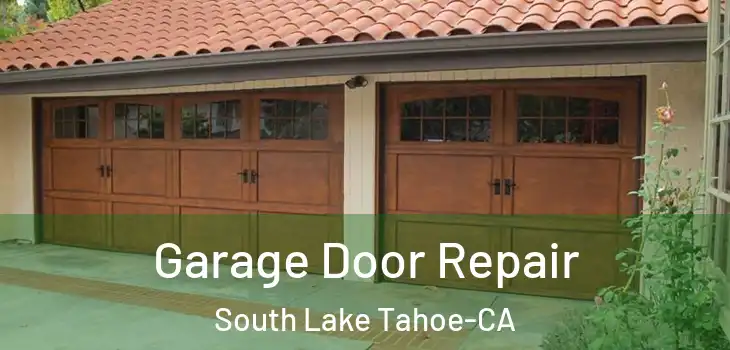 Garage Door Repair South Lake Tahoe-CA