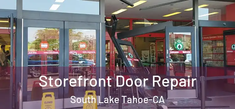  Storefront Door Repair South Lake Tahoe-CA